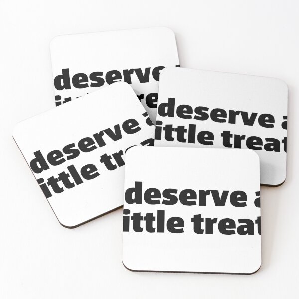 Item preview, I deserve a little treat. Funny relatable quote meme designed and sold by InSpaceAstrid.