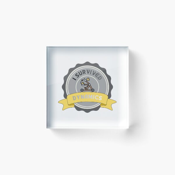 Item preview, I Survived Dynamics Engineering Student Badge designed and sold by ThePungineer.