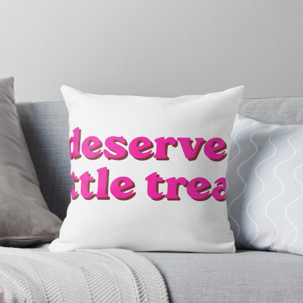 Item preview, Pink I deserve a little treat. Funny relatable quote meme designed and sold by InSpaceAstrid.