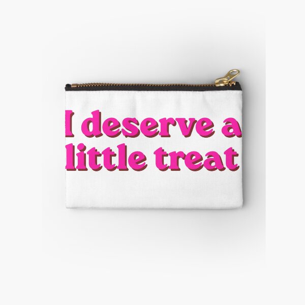 Item preview, Pink I deserve a little treat. Funny relatable quote meme designed and sold by InSpaceAstrid.