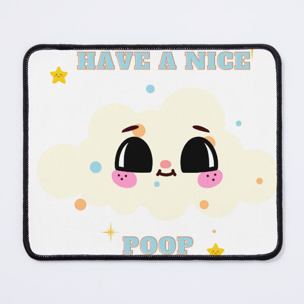 Item preview, have nice day & poop too designed and sold by MayaBS7.