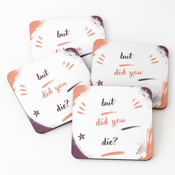 Item preview, But did you die? designed and sold by LaughandLaugh.