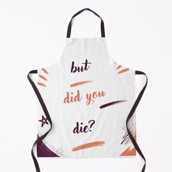Item preview, But did you die? designed and sold by LaughandLaugh.