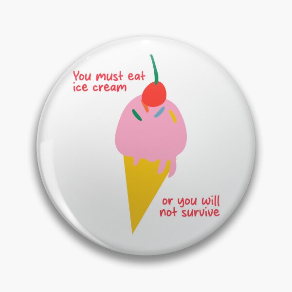 Item preview, You Must Eat Ice Cream designed and sold by PayPatPal.
