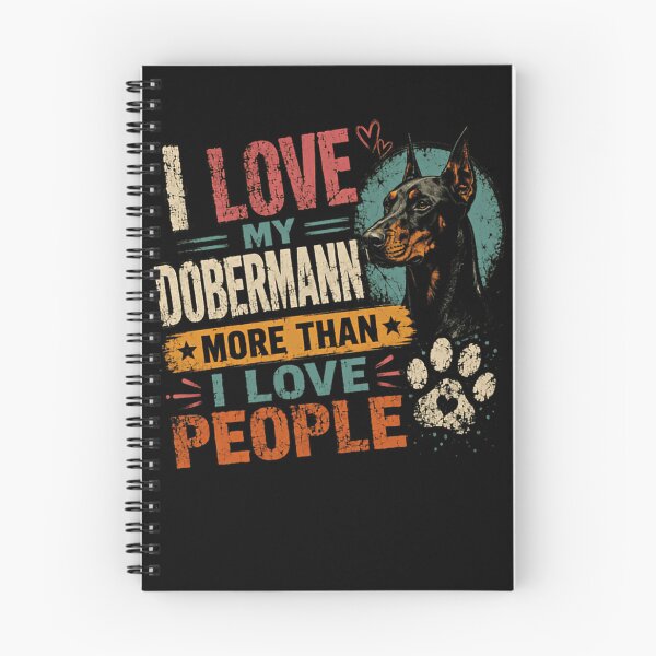 Item preview, I Love My Dobermann More Than I Love People Dobermann Owner Dog Lover designed and sold by HumansStuck12.