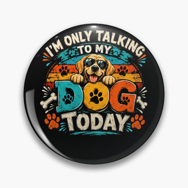 Item preview, I'm Only Talking To My Dog Today Golden Retriever Dog Owner Pet Lover designed and sold by HumansStuck12.