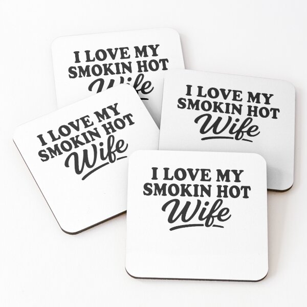 Item preview, I Love My Smokin Hot Wife designed and sold by gunaone-design.