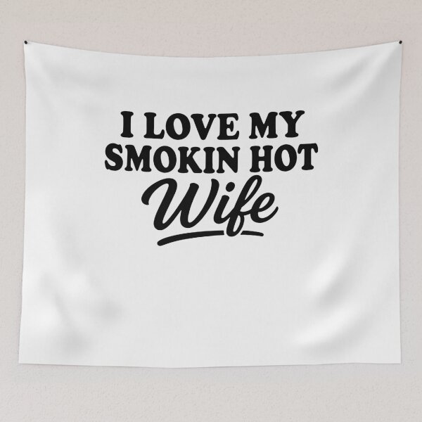 Item preview, I Love My Smokin Hot Wife designed and sold by gunaone-design.
