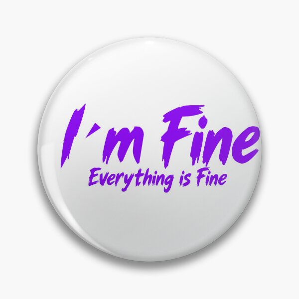 Item preview, I'm Fine Everything is Fine T-Shirt – Funny Graphic Tee designed and sold by Artimax-Studio.