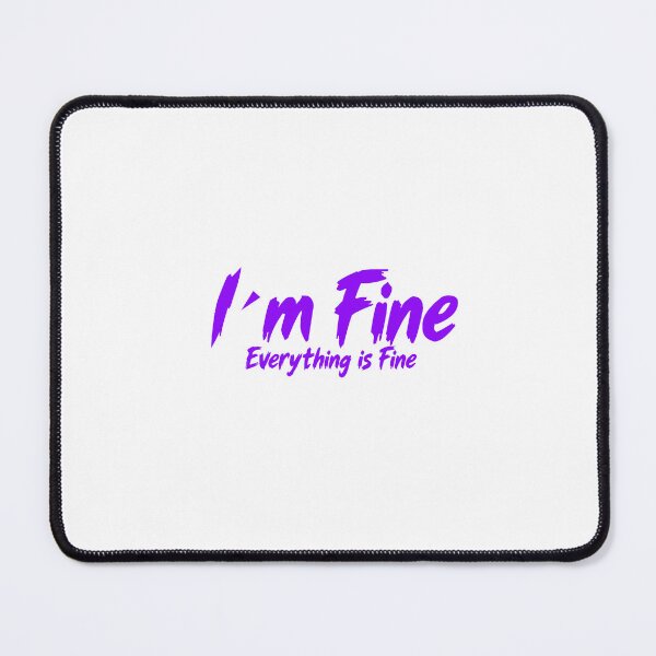 Item preview, I'm Fine Everything is Fine T-Shirt – Funny Graphic Tee designed and sold by Artimax-Studio.