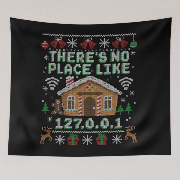 Item preview, No Place Like 127.0.0.1 Tech Ugly Christmas designed and sold by Nerd Shizzle.