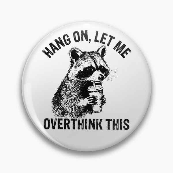 Item preview, Hang On, Let Me Overthink This - Funny Raccoon Coffee designed and sold by Shopeon Designs.