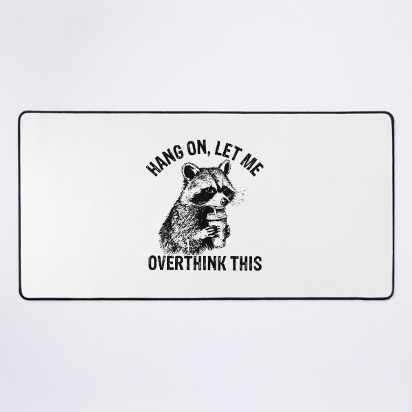 Item preview, Hang On, Let Me Overthink This - Funny Raccoon Coffee designed and sold by Shopeon Designs.