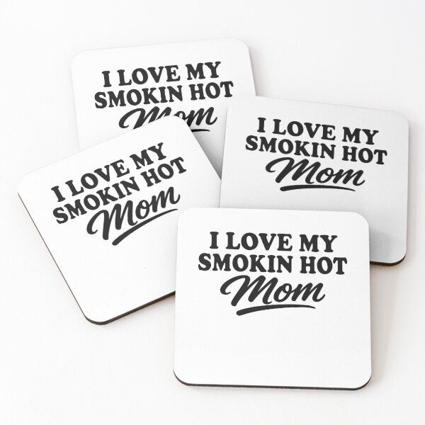 Item preview, I Love My Smokin Hot Mom designed and sold by gunaone-design.