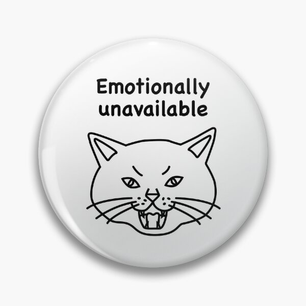 Item preview, Emotionally unavailable designed and sold by Ulala Cafe.