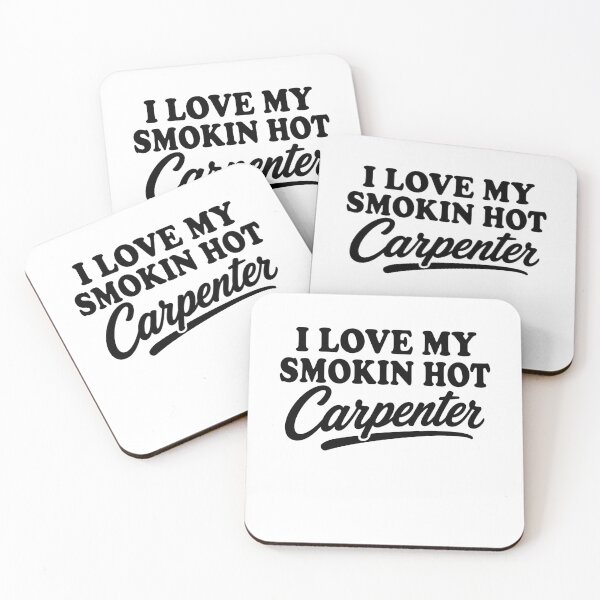 Item preview, I Love My Smokin Hot Carpenter - Funny Woodworker Gift - Proud Partner designed and sold by gunaone-design.