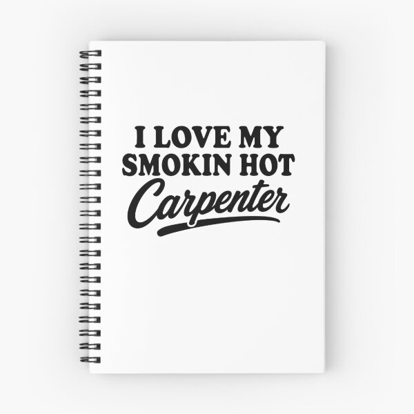 Item preview, I Love My Smokin Hot Carpenter - Funny Woodworker Gift - Proud Partner designed and sold by gunaone-design.