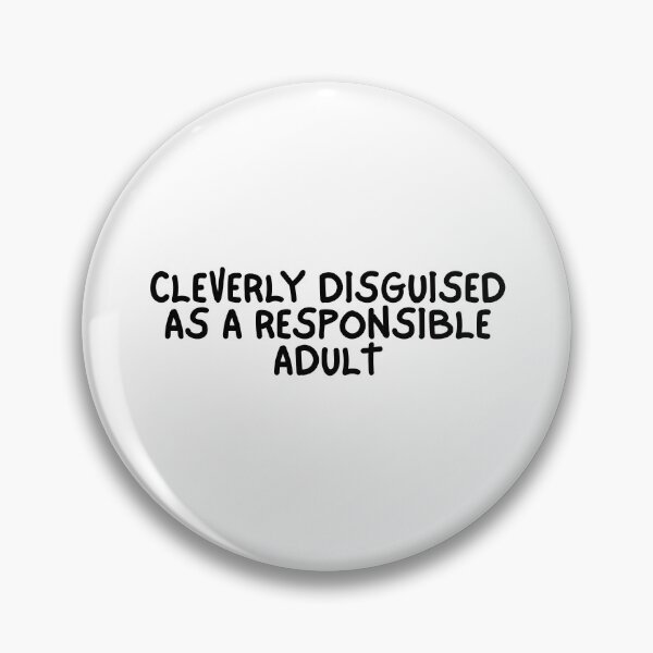 Item preview, Cleverly Disguised As A Responsible Adult designed and sold by Dondonmart.