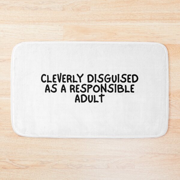 Item preview, Cleverly Disguised As A Responsible Adult designed and sold by Dondonmart.
