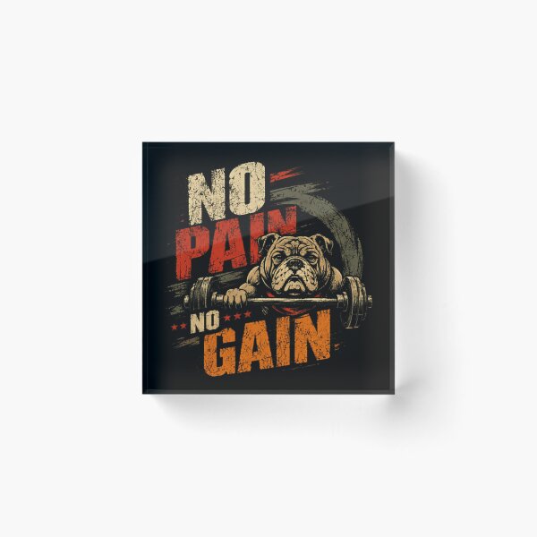 Item preview, No Pain No Gain Bulldog Fitness Motivation Weightlifting Gym designed and sold by RetroMini2026.