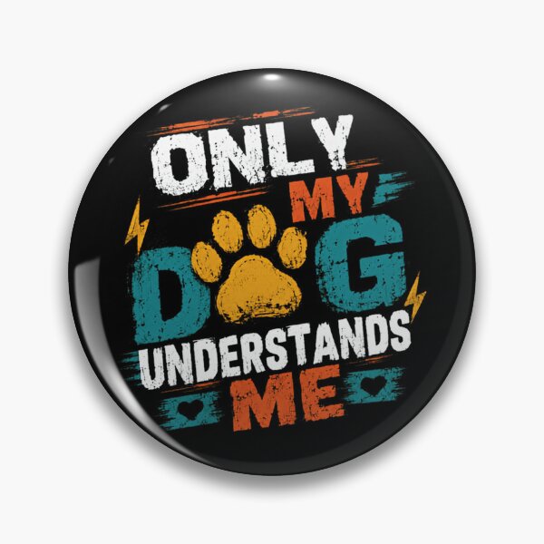 Item preview, Only My Dog Understands Me Dog Lover Owner Pet Parent designed and sold by RetroMini2026.
