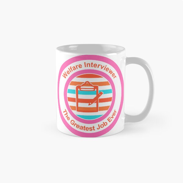 Item preview, Welfare Interviewer The Greatest Job Ever designed and sold by TheIconSmith.