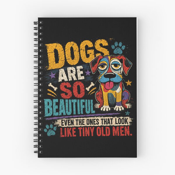 Item preview, Dogs Are So Beautiful Even The Ones That Look Like Tiny Old Men Dog Lover Pet Owner designed and sold by RetroMini2026.