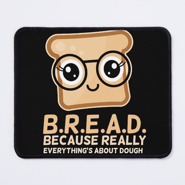 Item preview, Funny Bread Pun Because Everything's About Dough designed and sold by chaaval.
