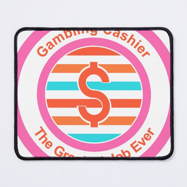 Item preview, Gambling Cashier The Greatest Job Ever designed and sold by TheIconSmith.