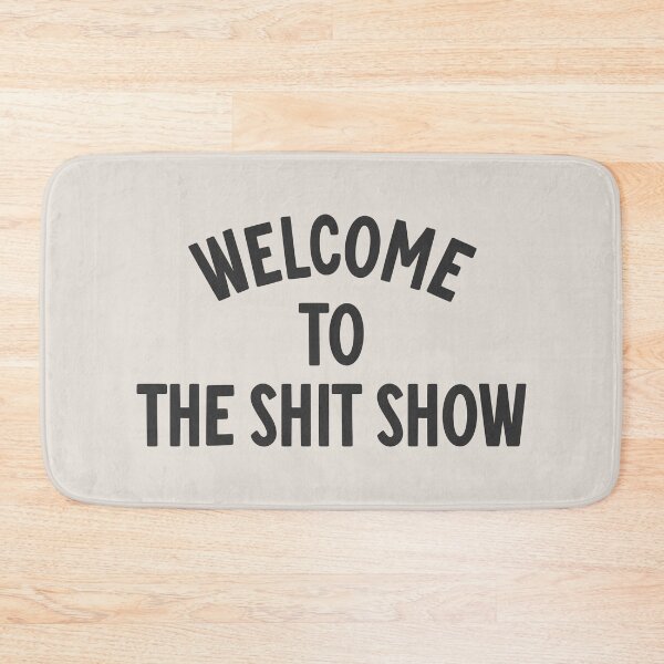 Item preview, Welcome to the shit show quote designed and sold by Paigaam.