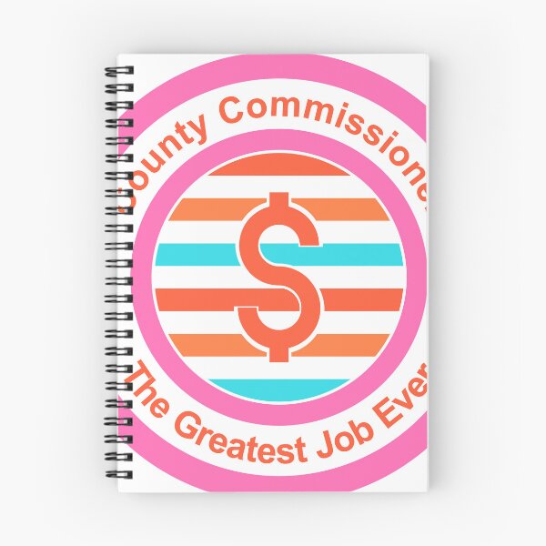 Item preview, County Commissioner The Greatest Job Ever designed and sold by TheIconSmith.