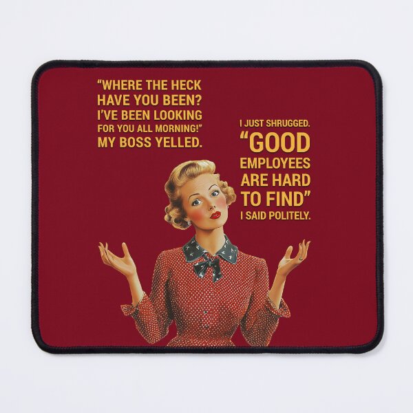 Item preview, Good Employees Are Hard To Find designed and sold by xposedbydesign.