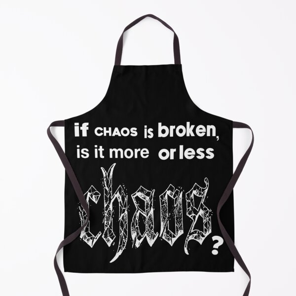 Item preview, If Chaos Is Broken, Is It More or Less Chaos? designed and sold by weirdove.