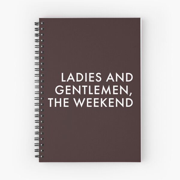 Item preview, LADIES AND GENTLEMEN, THE WEEKEND   designed and sold by Brentleeworthyg.