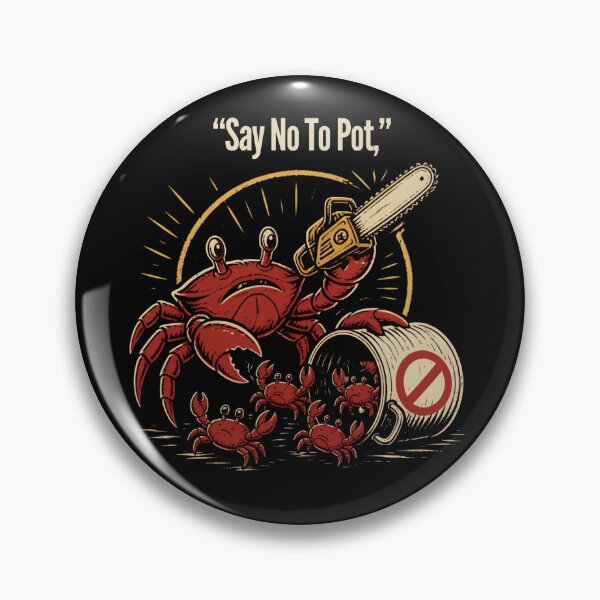 Item preview, Say No To Pot Funny Crab Designe designed and sold by AMCreatix.