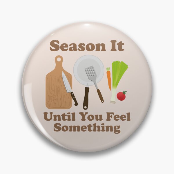 Item preview, Season It Until You Feel Something. retro. vintage inspired.  designed and sold by NPC-wear.