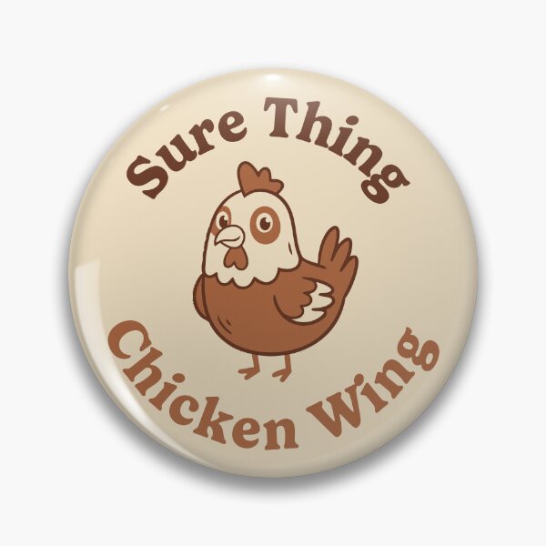 Item preview, Sure Thing Chicken Wing designed and sold by Trippin-Tito's.