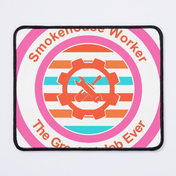 Item preview, Smokehouse Worker The Greatest Job Ever designed and sold by TheIconSmith.