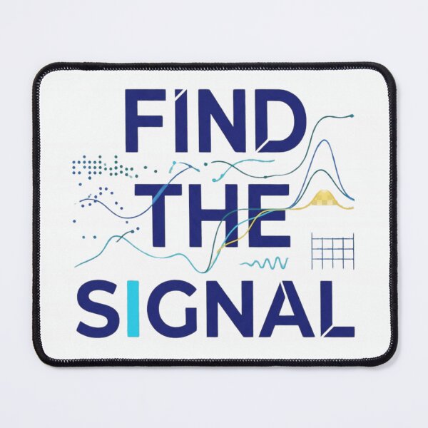 Item preview, Find the Signal | Data Scientist Data Science Student STEM Gift designed and sold by Amr Darwish Graphic designer.