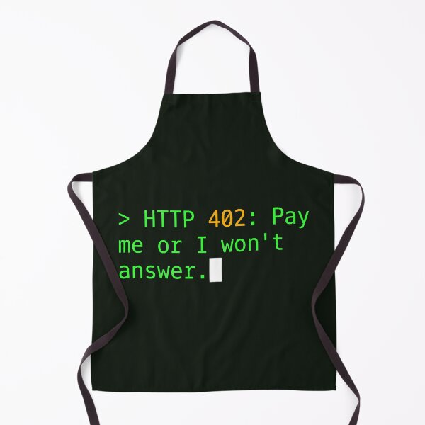 Item preview, HTTP 402: Pay me or I won't answer. designed and sold by CodesAndBits.