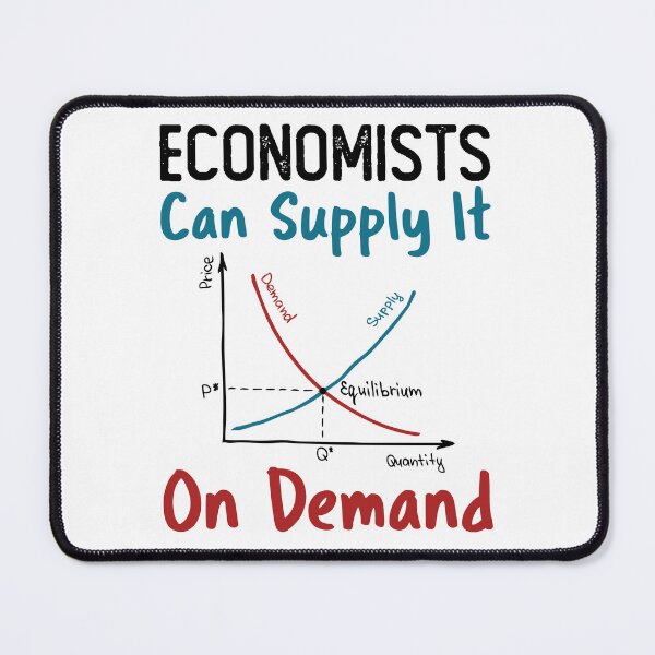 Item preview, Funny Economist Supply Demand designed and sold by jaygo.