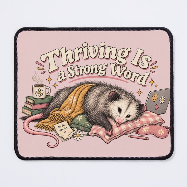 Item preview, Thriving Is a Strong Word Funny Possum designed and sold by taylorvinyls.