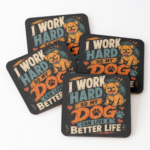 Item preview, I Work Hard So My Dog Can Live A Better Life Dog Owner Pet Lover designed and sold by RetroMini2026.