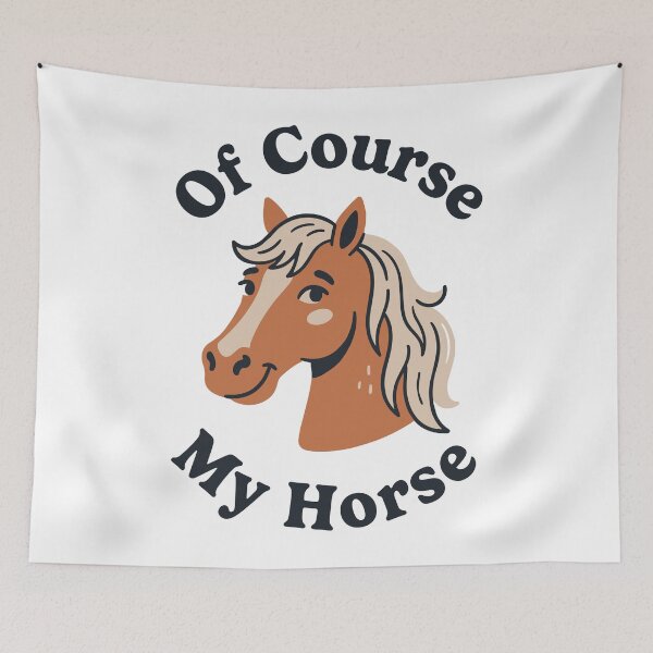 Item preview, Of Course My Horse designed and sold by Trippin-Tito's.