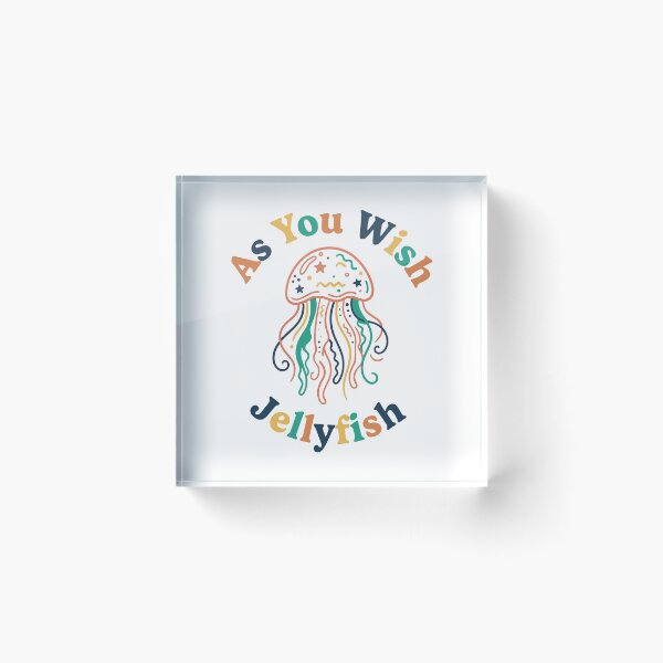 Item preview, As You Wish Jellyfish designed and sold by Trippin-Tito's.