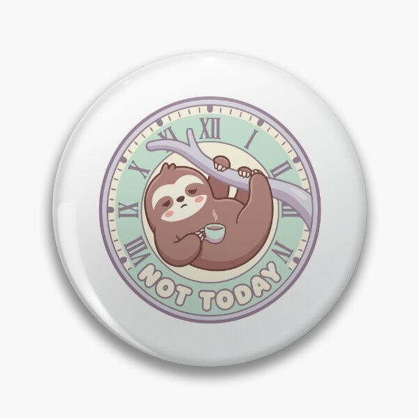 Item preview, Not Today Kawaii Sloth Coffee Lover designed and sold by Arc2020.