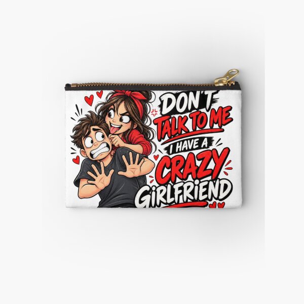 Item preview, Don't Talk To Me I Have A Crazy Girlfriend Funny Couple Illustration designed and sold by @SHINTOSARTSTORE.