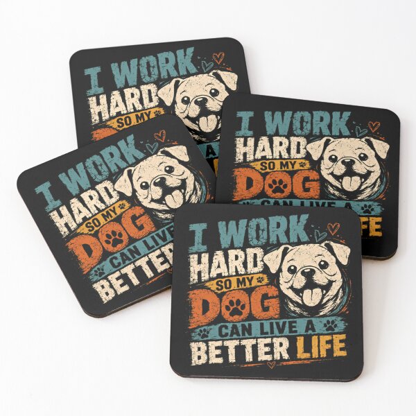 Item preview, I Work Hard So My Dog Can Live A Better Life Dog Lover Pet Parent designed and sold by RetroMini2026.