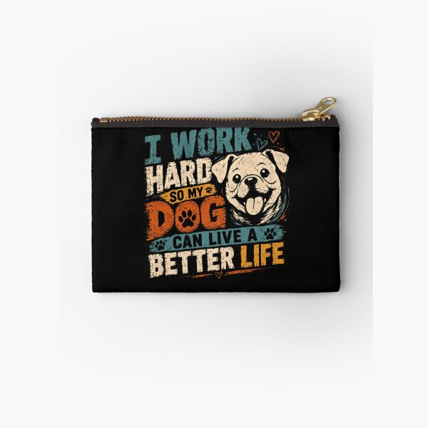 Item preview, I Work Hard So My Dog Can Live A Better Life Dog Lover Pet Parent designed and sold by RetroMini2026.