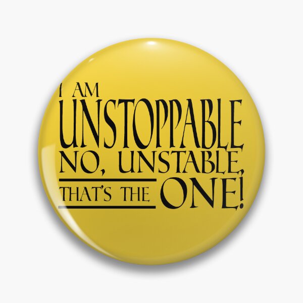 Item preview, I Am Unstoppable No Unstable Funny Typography designed and sold by WildArtIT.